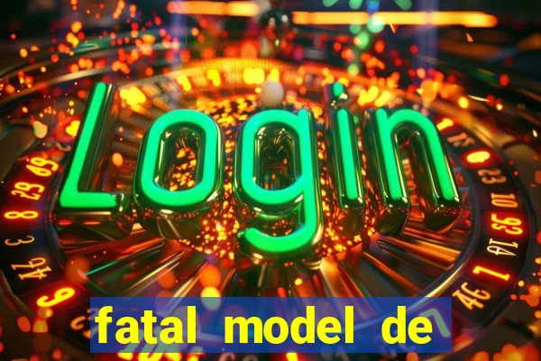 fatal model de porto alegre